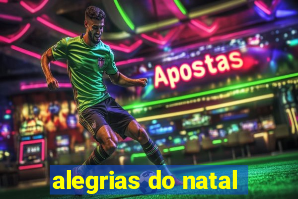 alegrias do natal